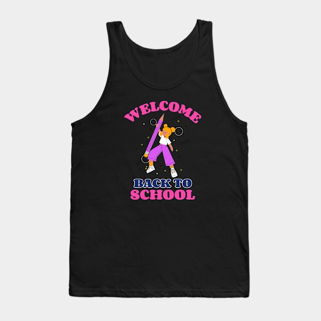 Welcome Back To School Tank Top by MIRO-07